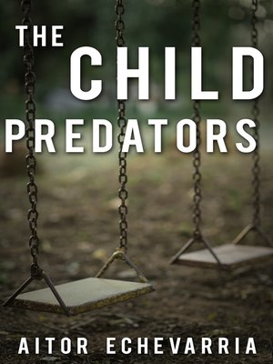 cover image of The Child Predators